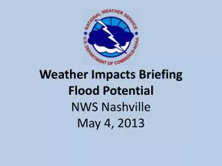 Weather Impacts Briefing Flood Potential NWS Nashville May 4, 2013