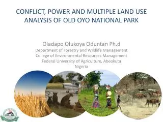 CONFLICT, POWER AND MULTIPLE LAND USE ANALYSIS OF OLD OYO NATIONAL PARK
