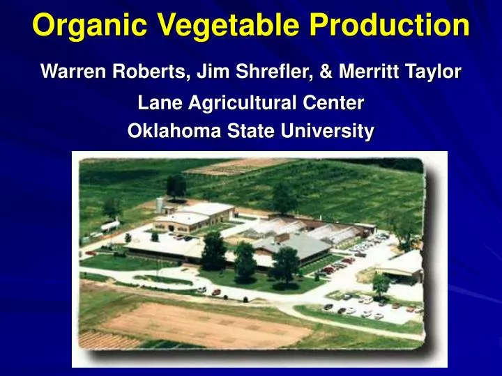 organic vegetable production warren roberts jim shrefler merritt taylor