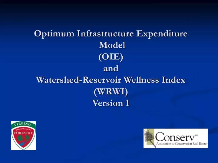 optimum infrastructure expenditure model oie and watershed reservoir wellness index wrwi version 1
