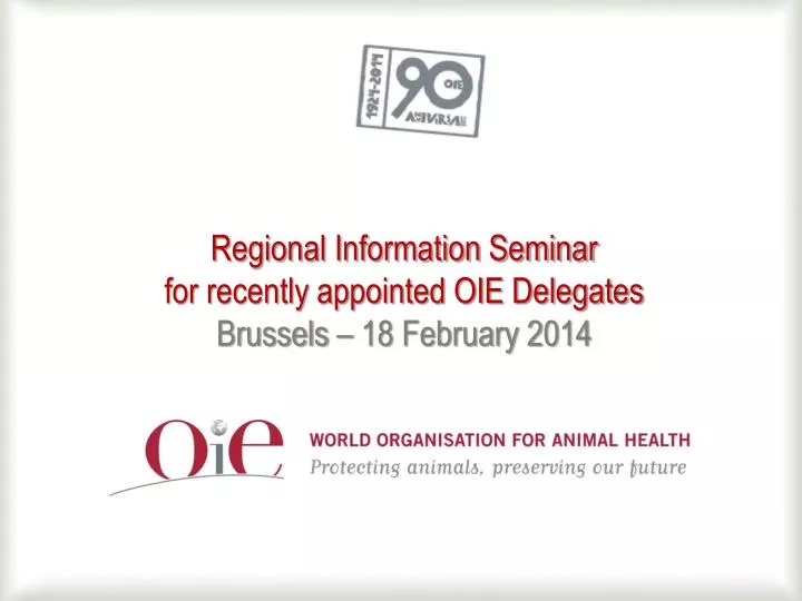 regional information seminar for recently appointed oie delegates brussels 18 february 2014