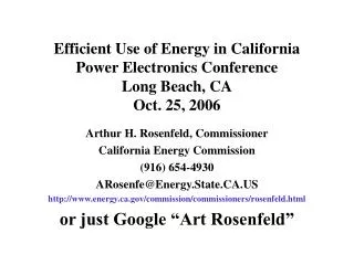 Efficient Use of Energy in California Power Electronics Conference Long Beach, CA Oct. 25, 2006