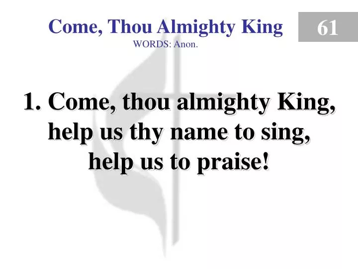 come thou almighty king verse 1