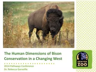 The Human Dimensions of Bison Conservation in a Changing West