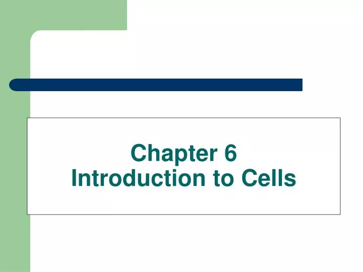 chapter 6 introduction to cells