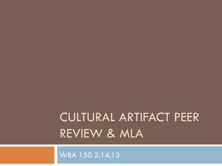 cultural artifact peer review mla