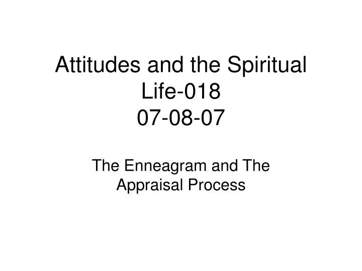 attitudes and the spiritual life 018 07 08 07