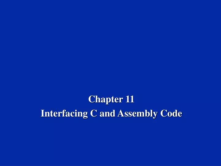 chapter 11 interfacing c and assembly code
