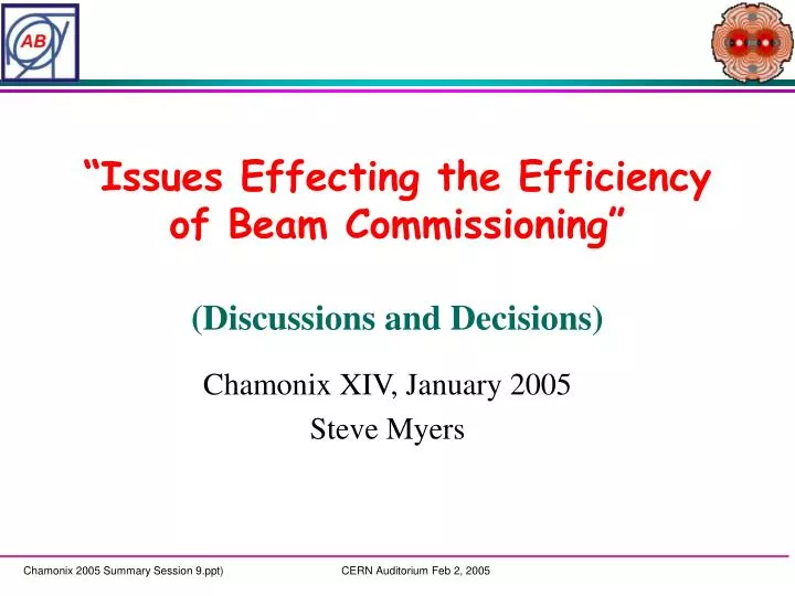 issues effecting the efficiency of beam commissioning discussions and decisions