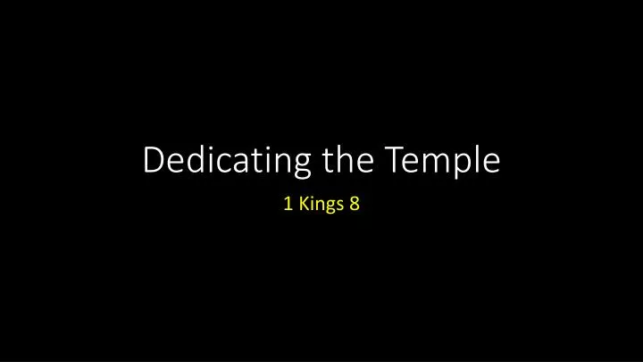 dedicating the temple