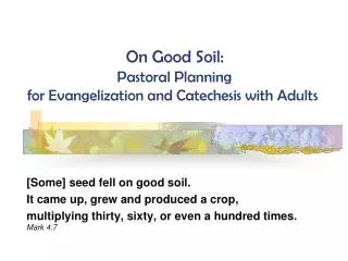 On Good Soil: Pastoral Planning for Evangelization and Catechesis with Adults