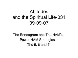Attitudes and the Spiritual Life-031 09-09-07