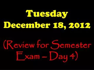 Tuesday December 18, 2012