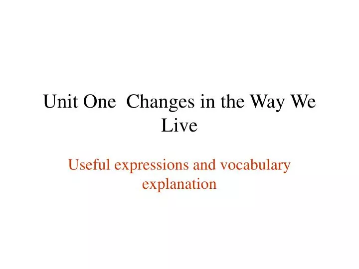 unit one changes in the way we live