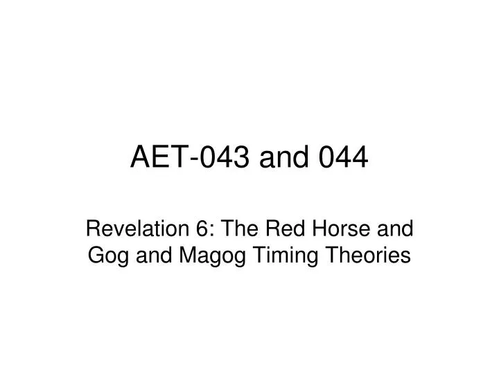 aet 043 and 044