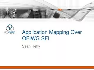 Application Mapping Over OFIWG SFI