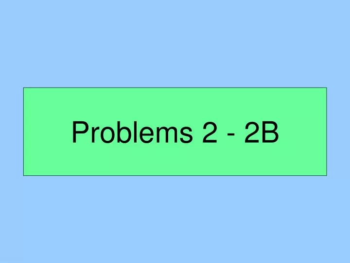 problems 2 2b