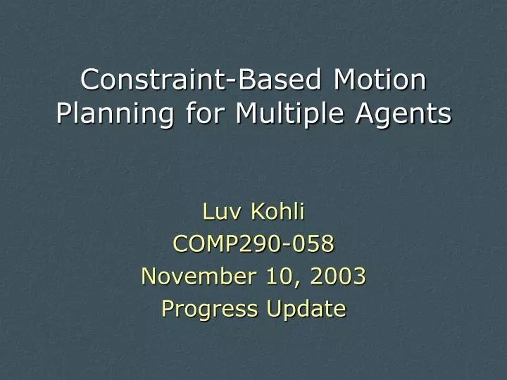 constraint based motion planning for multiple agents