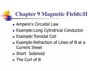 Chapter 9 Magnetic Fields:II