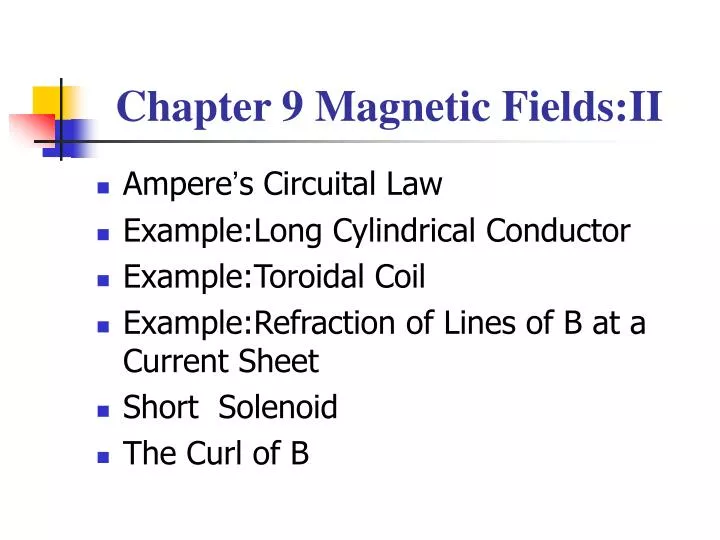 chapter 9 magnetic fields ii