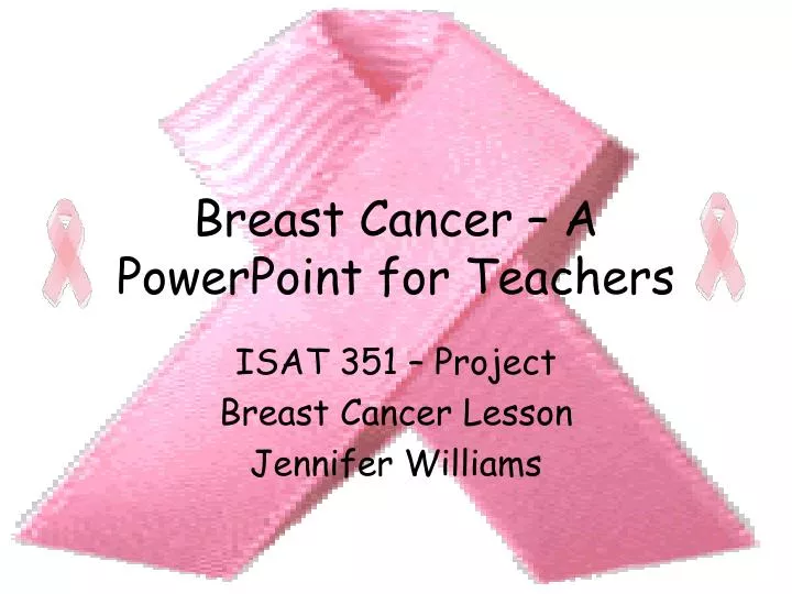 breast cancer a powerpoint for teachers