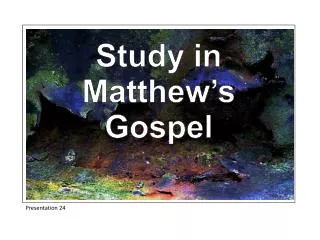 Study in Matthew’s Gospel