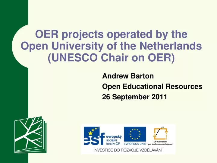 oer projects operated by the open university of the netherlands unesco chair on oer