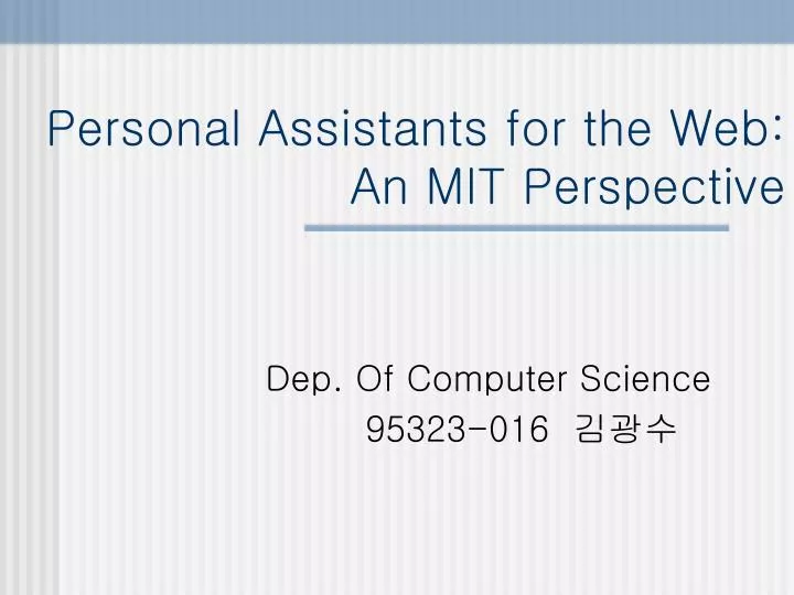 personal assistants for the web an mit perspective