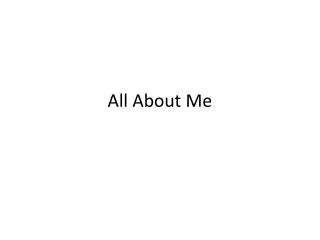 all about me