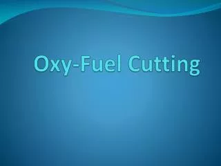 Oxy-Fuel Cutting