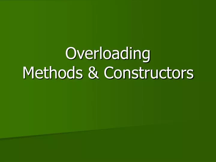 overloading methods constructors