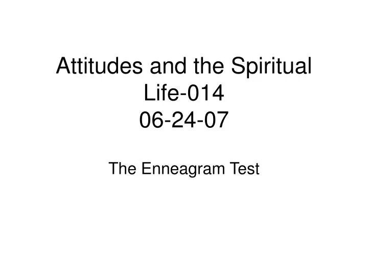 attitudes and the spiritual life 014 06 24 07