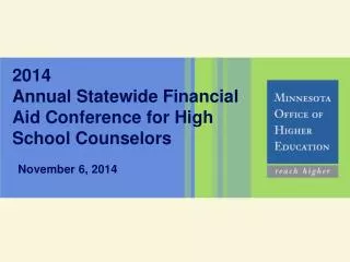 2014 Annual Statewide Financial Aid Conference for High School Counselors