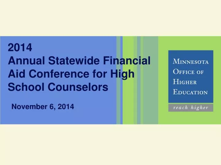 2014 annual statewide financial aid conference for high school counselors