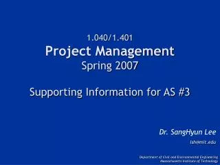 1.040/1.401 Project Management Spring 2007 Supporting Information for AS #3