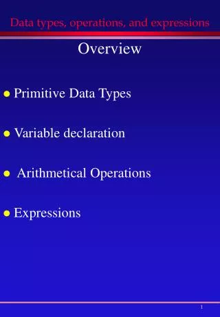 Data types, operations, and expressions