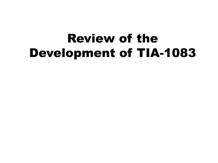 review of the development of tia 1083