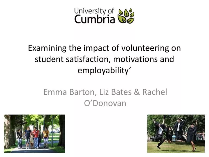 examining the impact of volunteering on student satisfaction motivations and employability
