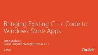 Bringing Existing C++ Code to Windows Store Apps