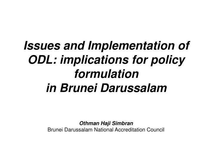 issues and implementation of odl implications for policy formulation in brunei darussalam