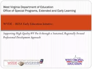 West Virginia Department of Education Office of Special Programs, Extended and Early Learning