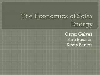 The Economics of Solar Energy
