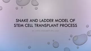 Snake and ladder model of stem cell transplant process