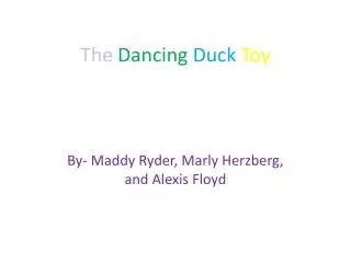 The Dancing Duck Toy