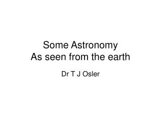some astronomy as seen from the earth