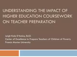 Understanding the Impact of Higher Education Coursework on Teacher Preparation