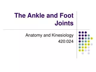 The Ankle and Foot Joints