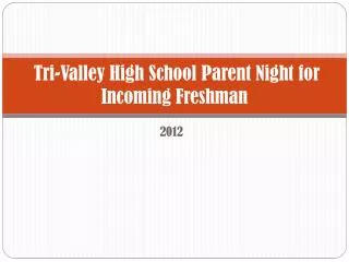 Tri-Valley High School Parent Night for Incoming Freshman