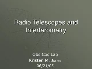 Radio Telescopes and Interferometry