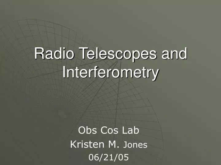 radio telescopes and interferometry